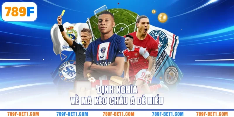 Định nghĩa về mã kèo châu Á dễ hiểu