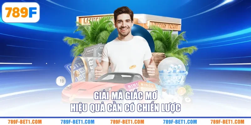 Giải mã giấc mơ hiệu quả cần có chiến lược