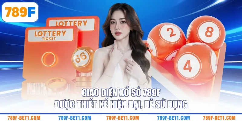 Giao diện xổ số 789F được thiết kế hiện đại, dễ sử dụng 